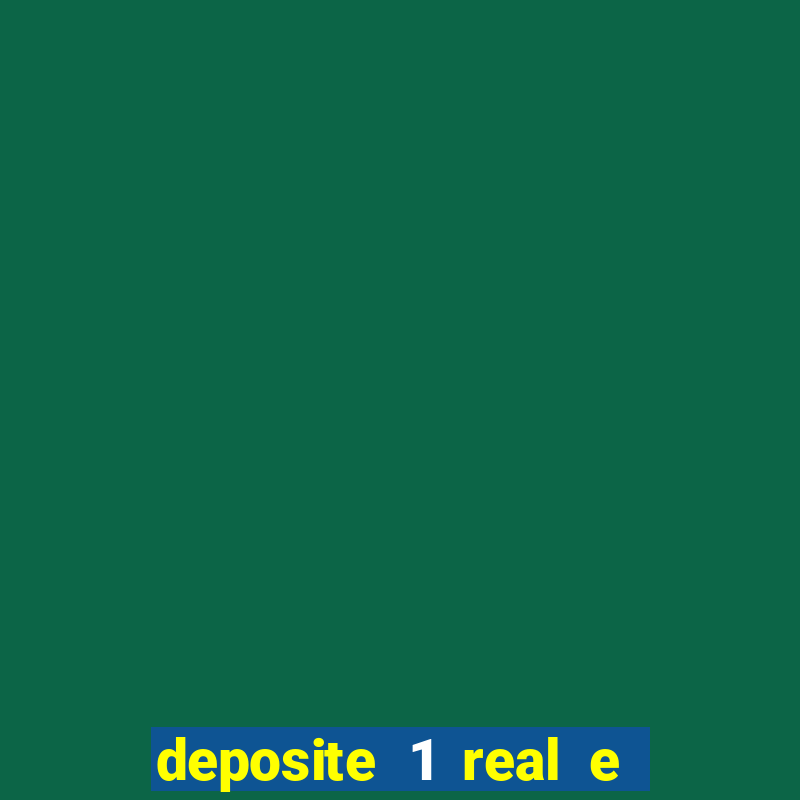 deposite 1 real e ganhe 10